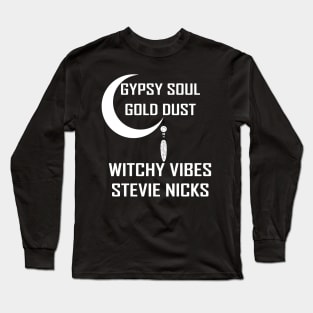 Gypsy Soul Gold Dust Witchy Vibes Stevie Nicks Long Sleeve T-Shirt